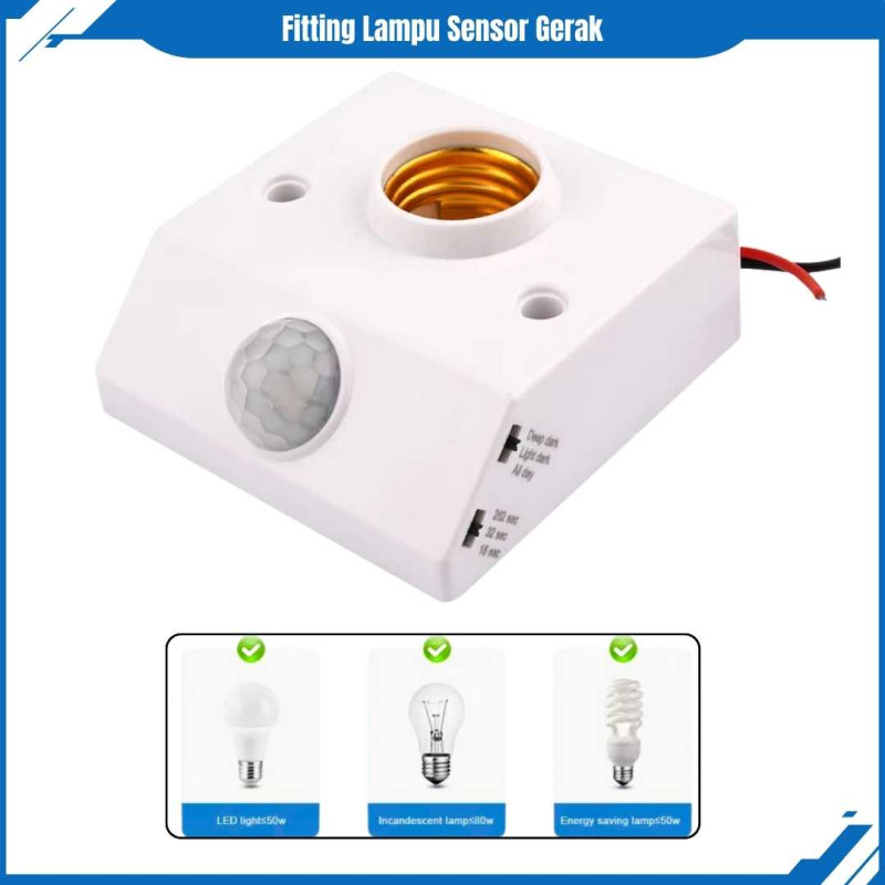 Fitting Lampu Otomatis Sensor Gerak PIR 16-300 Detik AC 220V Fitting Lampu Otomatis Sensor Gerak PIR 16-300 Detik AC 220V